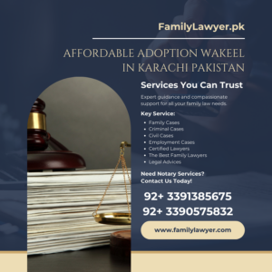 Affordable Adoption Wakeel in Karachi Pakistan