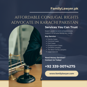 Affordable Conjugal Rights Advocate in Karachi Pakistan