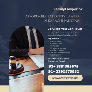 Affordable Paternity Lawyer in Karachi Pakistan