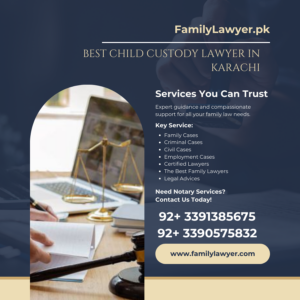 Best Child Custody Lawyer in Karachi