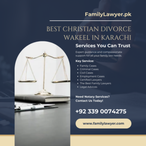 Best Christian Divorce Wakeel in Karachi