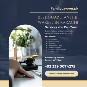 Best Guardianship Wakeel in Karachi