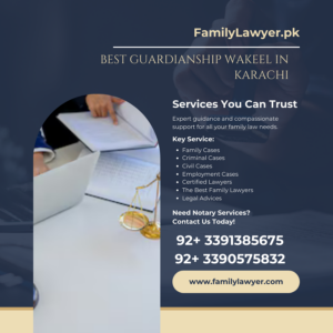 Best Guardianship Wakeel in Karachi