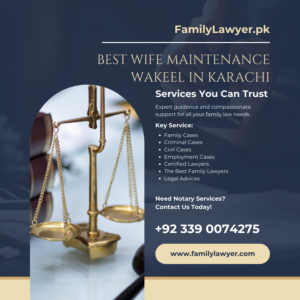 Best Wife Maintenance Wakeel in Karachi