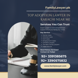 Top Adoption Lawyer in Karachi Near Me