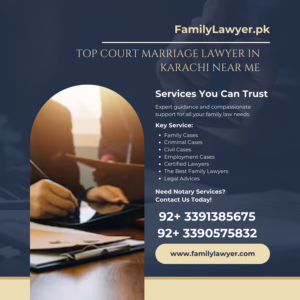 Top Court Marriage Lawyer in Karachi Near Me