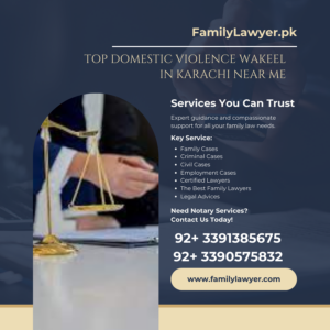 Top Domestic Violence Wakeel in Karachi Near Me