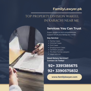 Top Property Division Wakeel in Karachi Near Me